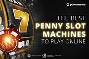 The Top 10 Best Penny Slot Machines to Play Online (US Edition)