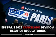 EPT Paris 2025 é Cancelado Devido a Desafios Regulatórios; Saiba Mais