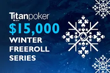 $15,000 Titan Winter Freeroll Series