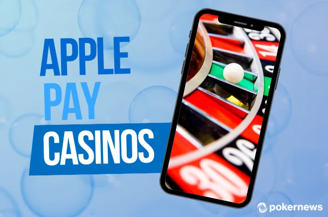 Best Online Casinos for Apple Pay