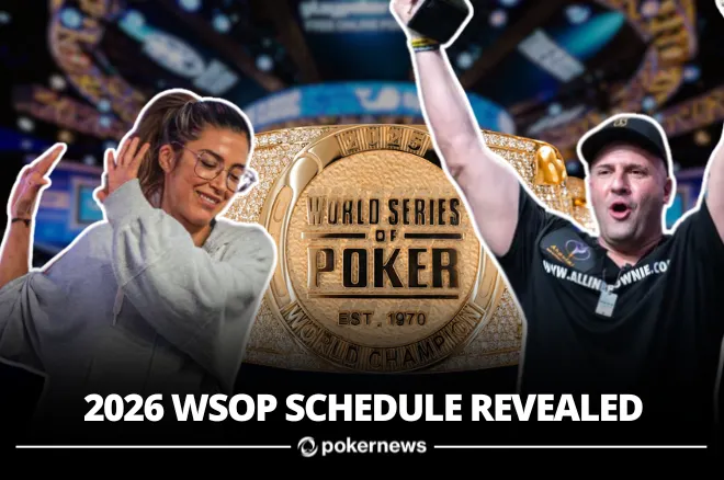 The 2026 World Series of Poker (WSOP) Schedule