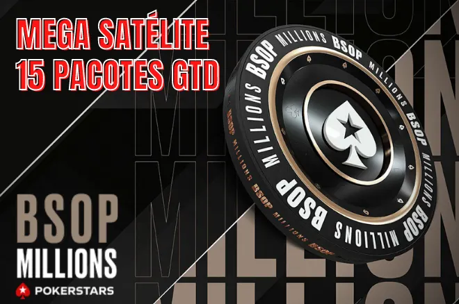 Mega Satélite com 15 pacotes garantidos para o BSOP Millions