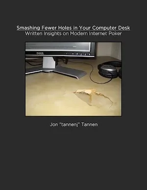 PokerNews Book Review: Jon "tannenj" Tannen's Smashing Fewer Holes in Your Computer Desk 102
