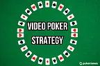 Video Poker Strategy: How to Win at Video Poker?