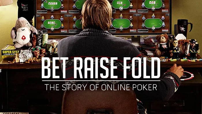Bet Raise Fold: The Story of Online Poker