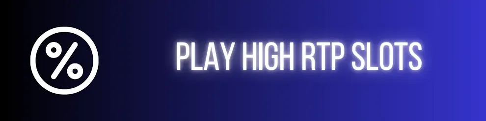 Play High RTP Slots banner image