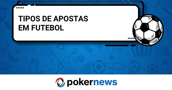 Tipos de Apostas em Futebol