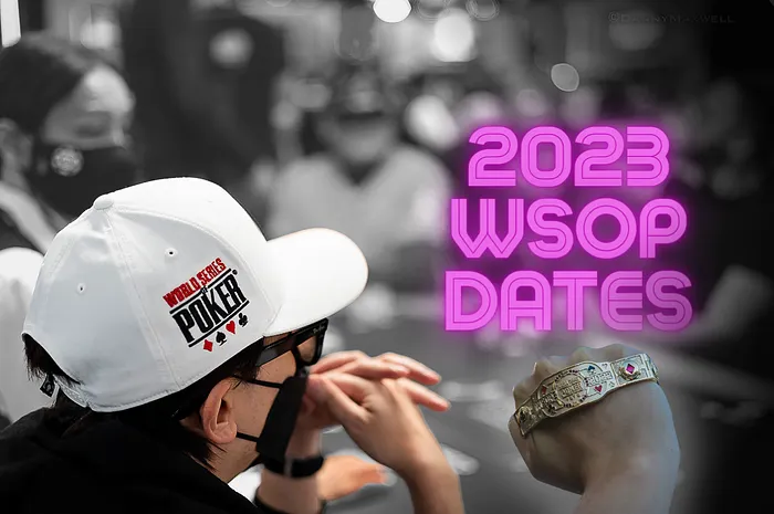 2023 WSOP Dates