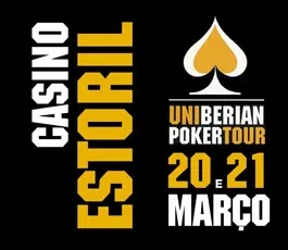 Uniberian Poker Tour – 20 e 21 Março no Casino Estoril 0001
