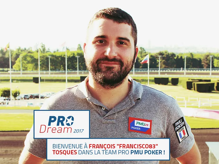 PRODream 2017 : François Tosques nouveau Team Pro PMU Poker 101