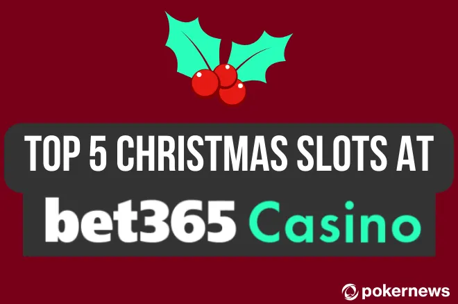 top 5 xmas slots bet365 casino