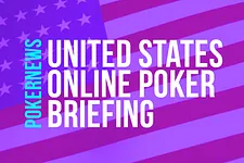 United States Online Poker Briefing