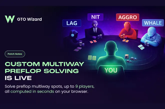GTO Wizard Announces Release of Game-Changing Multiway Preflop Solver