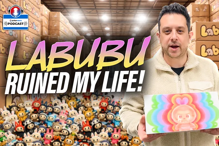 Famous Poker Player Loses Fortune Investing in Labubu | PokerNews Podcast #938
