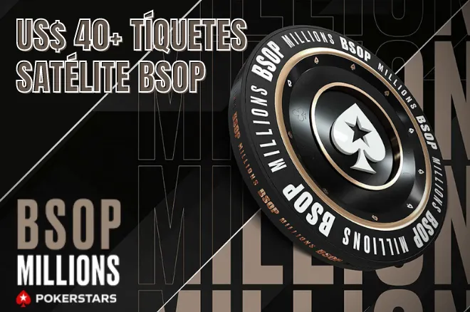 Faça seu Primeiro Depósito de US$ 10 & Receba US$ 40+ em Tíquetes de Satélite BSOP