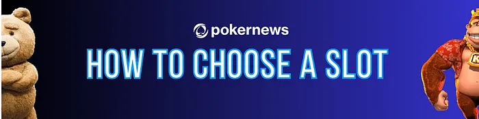 How to Choose a Slot