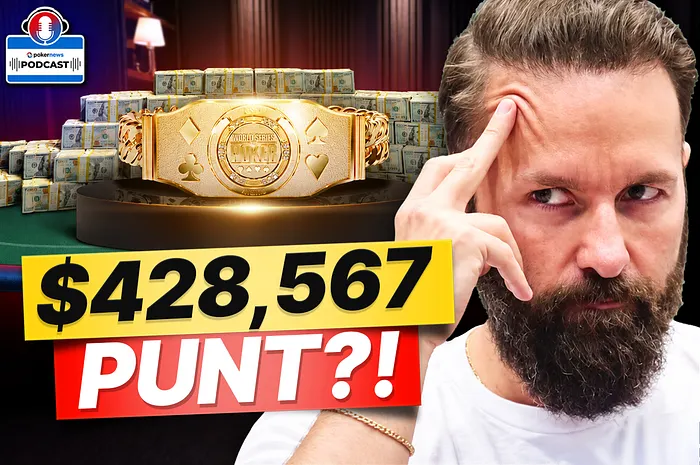 Did Daniel Negreanu Punt and Miss Out on This WSOP Gold Bracelet? | PokerNews Podcast #1,008
