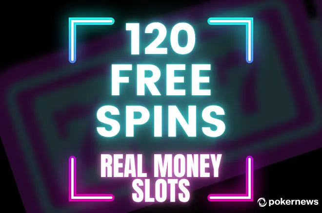 120 Free Spins for Real Money 2025