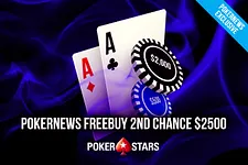 PokerNews Freebuy 2nd Chance $2500
