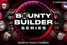 Bounty Builder Series na PokerStars Portugal