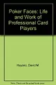Poker Faces: The Life and Work of Professional Card Players