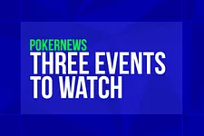 It's another huge weekend of poker, so here are three events to watch this Saturday and Sunday