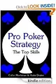 Pro Poker Strategy: The Top Skills (Winning Texas Hold 'Em) [Kindle Edition]