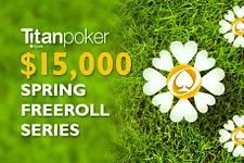 Titan $15K Spring Freeroll Series