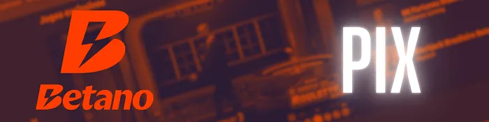 Use Pix no Betano Casino