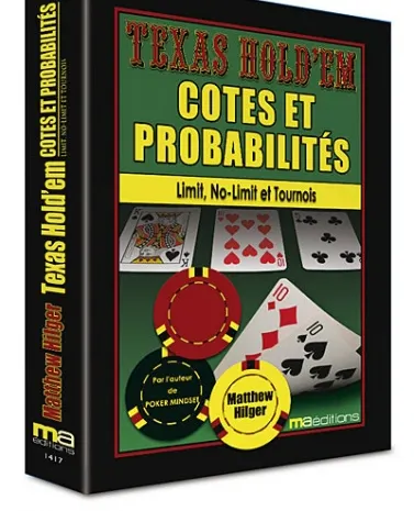 Texas Hold'em - « Cotes et Probabilités, Limit, No Limit et tournois » de Matthew Hilger 0001