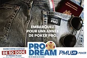 10ème Édition du PRO Dream PMU Poker : Un Package Main Event à Las Vegas à la Clé