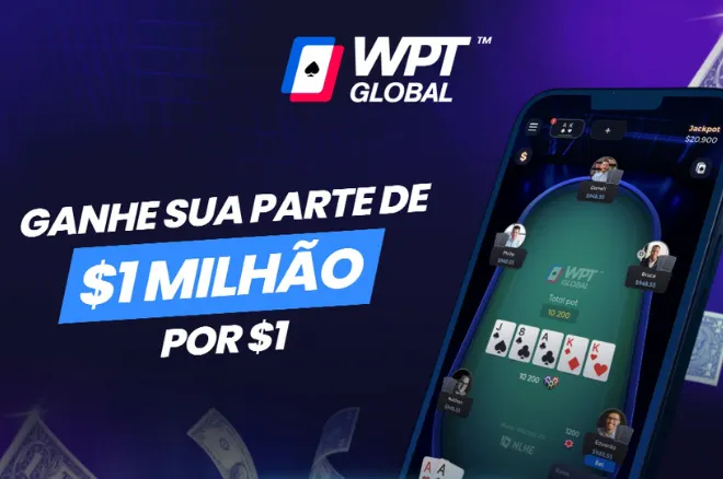 torneio 1 milhãso por 1 dolar do WPT Global
