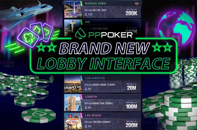 Brand New PPPoker Lobby Interface! Play Your Way to the Highest Stakes!