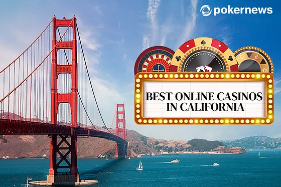California Online Casinos - Where to Play Online in 2025