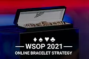 WSOP 2021: How To Adjust Your Strategy For Online Events