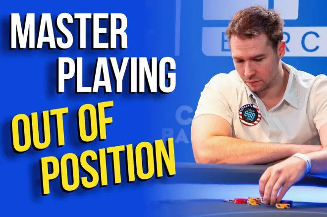 How to Play Out of Position in Poker Without Bleeding Chips