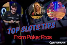 Top Slots Tips from Poker Pros