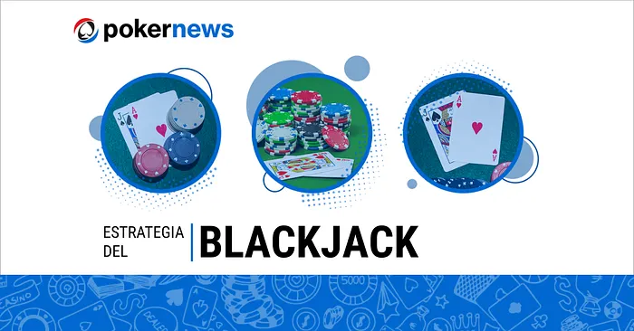 La Mejor Estrategia de Blackjack