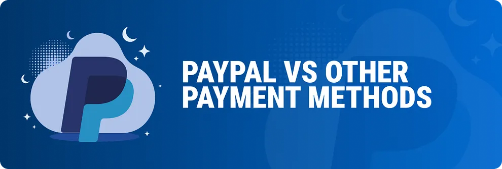 PayPal vs Other Payment Methods banner