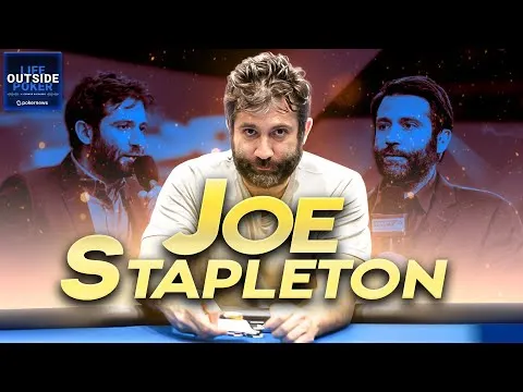 Joe Stapleton Reveals 'Worst Mistake I Ever Made in My Entire Life' | Life Outside Poker #33