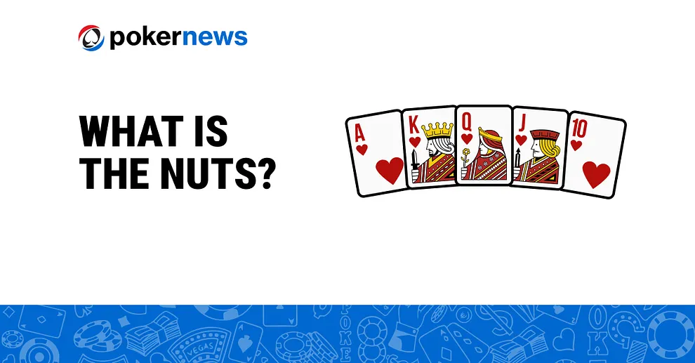 What is the Nuts in Poker?
