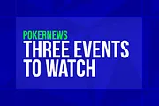 Three Events to Watch: XL Inferno, Unibet Open Online and GGPoker Monster Stack