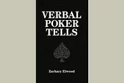 PokerNews Book Review: Verbal Poker Tells by Zachary Elwood