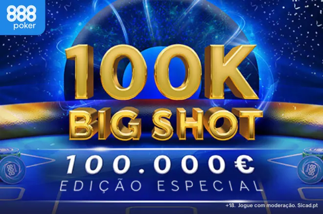 €100K Big Shot na 888poker
