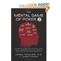 The Mental Game of Poker 2: Proven Strategies for Improving Poker Skill, Increasing Mental Endurance, and Playing in the Zone Consistently
