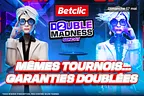Betclic Double Madness