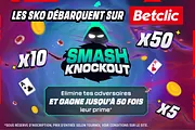 Betclic Introduit les Smash KO, des Tournois à Primes Aléatoires