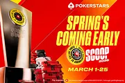 Spring Is Coming Early: 2026 PokerStars SCOOP Runs March 1-25