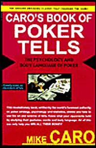 Caro's Book of Poker Tells (The Body Language & Psychology of Poker)