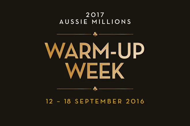 Aussie Millions Warm-Up Weeks